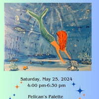 Paint & Sip. “A Mermaid’s Treasure" - The Irritable Pelican Artisan Gallery