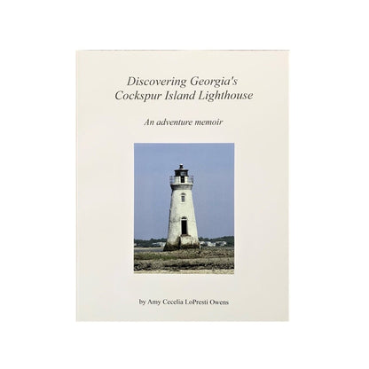 Discovering Georgia's Cockspur Island Lighthouse - The Irritable Pelican Artisan Gallery